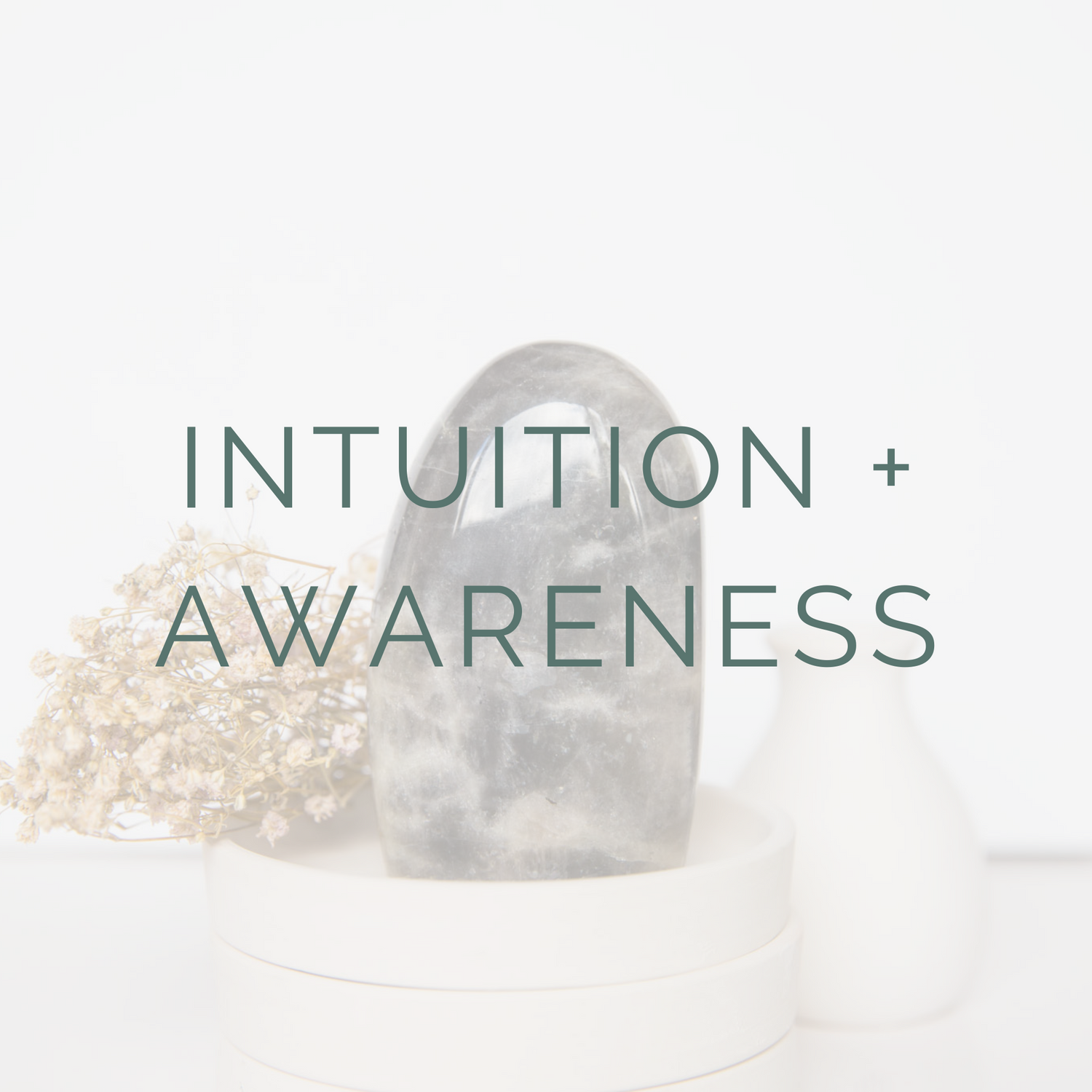 INTUITION + AWARENESS