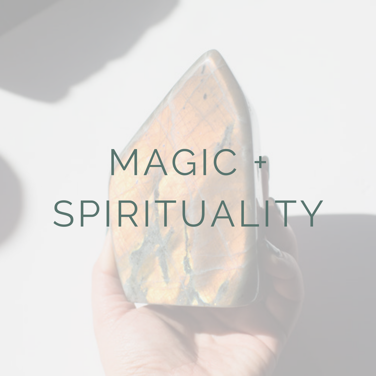 MAGIC + SPIRITUALITY